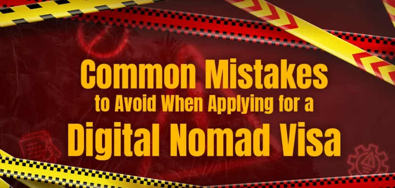 Common Mistakes to Avoid When Apllying for a Digital Nomad Visa