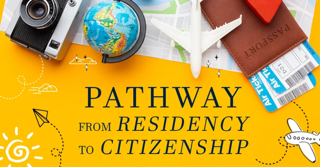Pathway from residency to citizenship